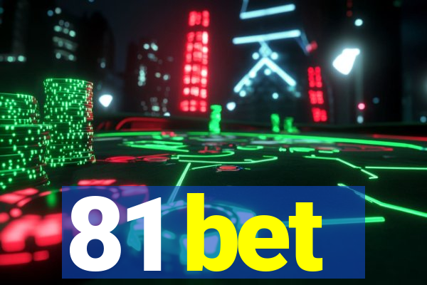 81 bet